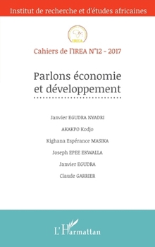 Parlons économie et développement (Cahiers de l'Irea) (French Edition)