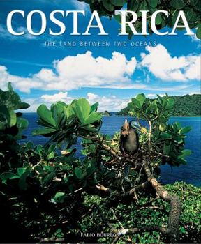 Hardcover Costa Rica: The Land Between Two Oceans Book