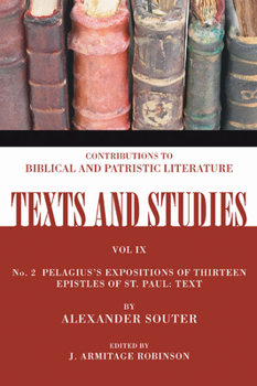 Paperback Pelagius's Expositions of Thirteen Epistles of St. Paul. II Book