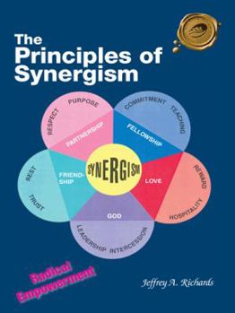 The Principles of Synergism: Radical Empowerment
