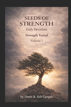 Paperback Seeds of Strength - Volume 2: Strength Tested Book