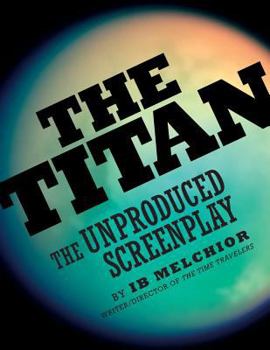 Paperback The Titan: The Unproduced Screenplay Book