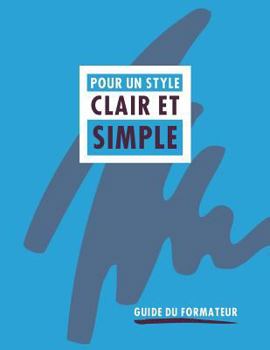 Paperback Pour un style clair et simple: Guide du formateur [French] Book