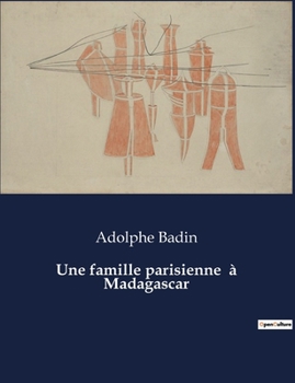 Paperback Une famille parisienne à Madagascar [French] Book