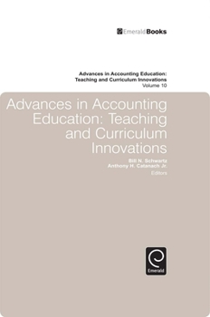 Hardcover Advances in Accounting Education: Teaching and Curriculum Innovations Book