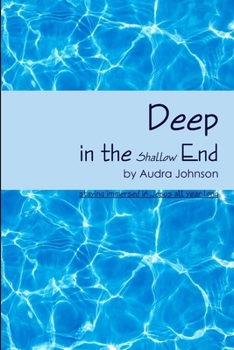 Paperback Deep in the Shallow End Book