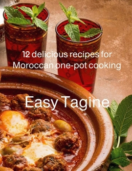 Paperback Easy Tagine: 12 delicious recipes for Moroccan one-pot cooking Book