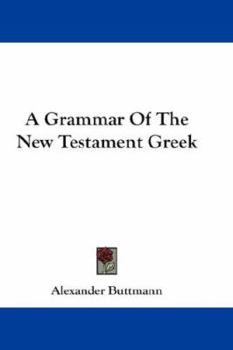 Paperback A Grammar of the New Testament Greek Book