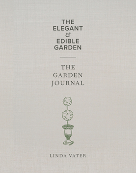 Hardcover The Elegant & Edible Garden and the Garden Journal Boxed Set Book