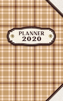 Planner 2020: Monthly and Weekly One Year Planner with Light Brown Tartan and Leather Label Cover with 12 Months Calendar (JAN-DEC 2020) (Tartan & Leather)