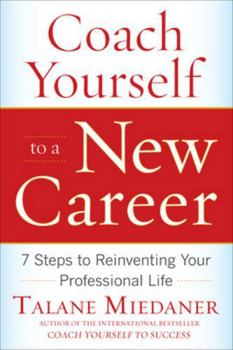 Paperback Coach Yourself to a New Career: 7 Steps to Reinventing Your Professional Life Book