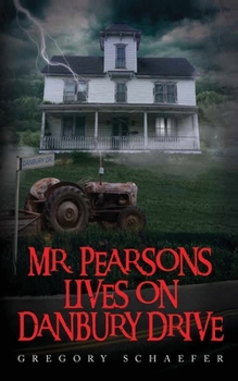 Paperback Mr. Pearsons Lives On Danbury Drive Book
