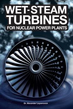 Hardcover Wet-Steam Turbines for Nuclear Power Plants Book