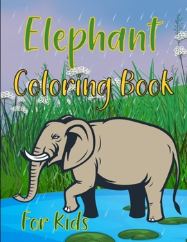 Paperback Elephant Coloring Book For Kids: Cute Elephants Coloring Book