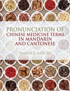 Paperback Pronunciation of Chinese Medicine Terms in Mandarin and Cantonese Book