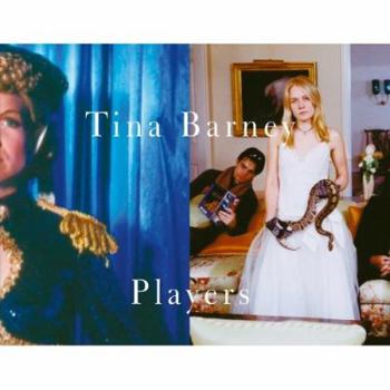 Hardcover Tina Barney: Players Book