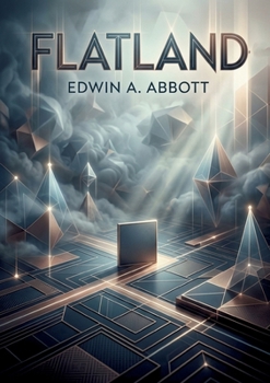 Flatland: Un voyage géométrique au-delà des dimensions visibles (French Edition)