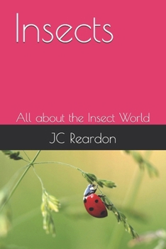 Insects: All about the Insect World