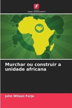 Paperback Murchar ou construir a unidade africana [Portuguese] Book