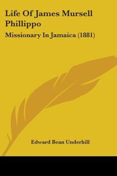 Life of James Mursell Phillippo, Missionary in Jamaica