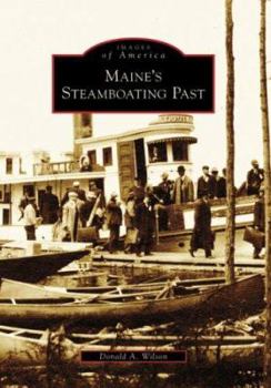 Maine's Steamboating Past - Book  of the Images of America: Maine