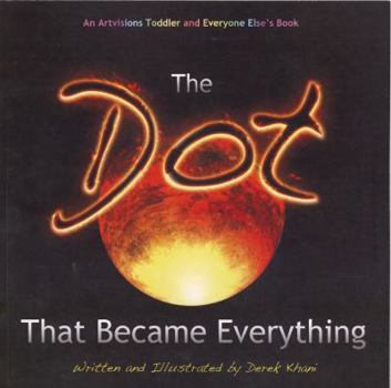 Paperback The Dot That Became Everything Book