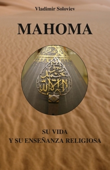 Paperback Mahoma: Su vida y su enseñanza religiosa [Spanish] Book