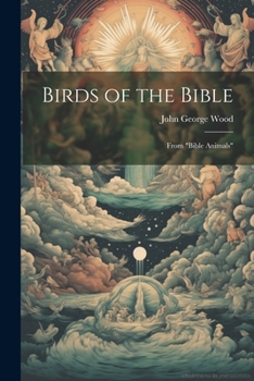 Paperback Birds of the Bible: From "Bible Animals" Book