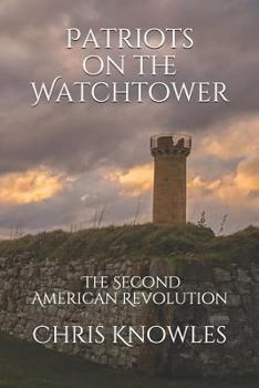 Paperback Patriots on the Watchtower: The Second American Revolution Book