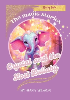 Paperback Crystal and the Lost Lullaby. Story two. Book