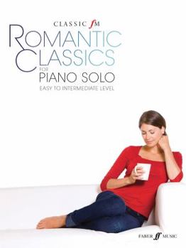 Paperback Classic FM -- Romantic Classics: For Piano Solo Book