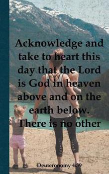 Paperback Deuteronomy 4: 39 - Acknowledge and take to heart this day: 8 x 5" dot grid journal - christian composition book - notebook - Deutero Book