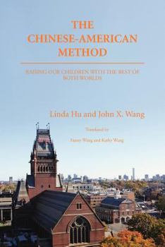 Paperback The Chinese-American Method: Raising Our Children with the Best of Both Worlds Book