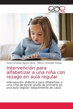 Paperback Intervención para alfabetizar a una niña con rezago en aula regular [Spanish] Book