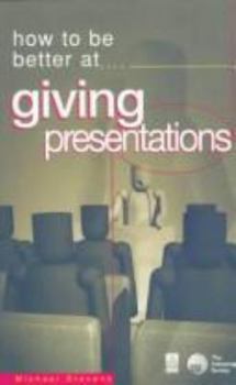 Paperback How to Be Better at Giving Presentations Book