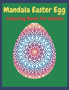 Paperback Mandala Easter Egg Coloring Book: easter egg coloring book for teens & adults for fun and relaxation Book