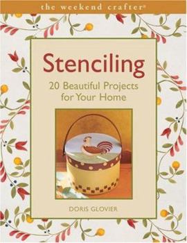 Paperback The Weekend Crafter(r) Stenciling: 20 Beautiful Projects for Your Home Book