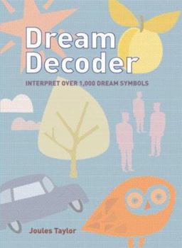 Hardcover Dream Decoder: Interpret Over 1,000 Dream Symbols Book