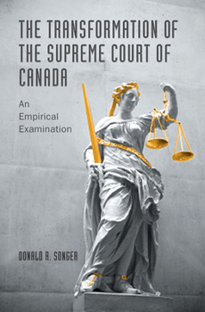 Hardcover The Transformation of the Supreme Court of Canada: An Empirical Examination Book