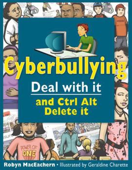 Paperback Cyberbullying Deal With It: Deal with it and Ctrl Alt Delete it (Lorimer Deal With It) Book