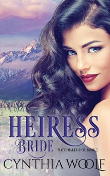 Heiress Bride - Book #2 of the Matchmaker and Co.
