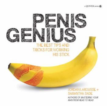 Paperback Penis Genius: The Best Tips and Tricks for Working His Stick Book