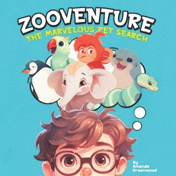 Zooventure - The Marvelous Pet Search: The Perfect Read Aloud Picture Book For Kids Ages 3-7