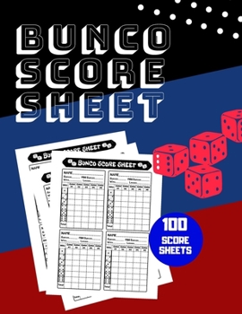 Paperback Bunco Score Sheet: V.21 100 Bunco Score Pad for Dice game / Bunco Scorekeeping / Score Keeping Book Large size Book