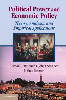 Hardcover Political Power and Economic Policy: Theory, Analysis, and Empirical Applications Book