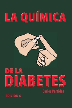 Paperback La Qu?mica de la Diabetes: Porqu? Los Humanos No Deben Comer Carne [Spanish] Book