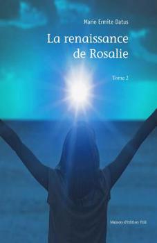 Paperback La renaissance de Rosalie - Tome 2 [French] Book