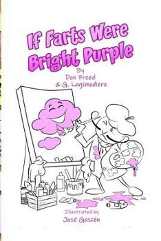 Paperback If Farts Were Bright Purple Book