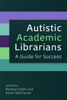 Paperback Autistic Academic Librarians: A Guide for Success Book