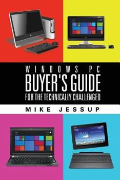 Paperback Windows PC Buyer's Guide: For the technically challenged Book